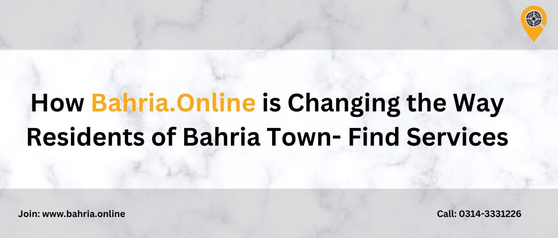 How Bahria. Online is Changing the Way Residents of Bahria Town Find Services