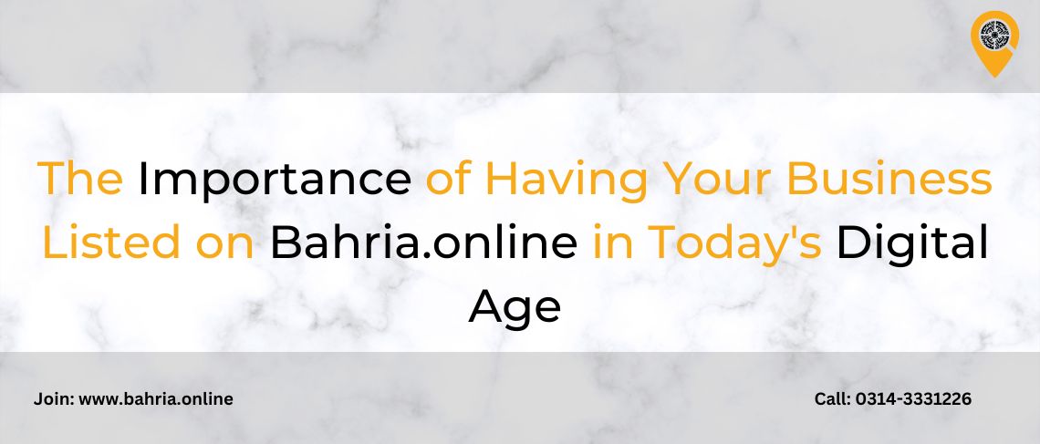 The Importance of Having Your Business Listed on Bahria.online in Today’s Digital Age